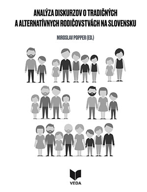 Analýza diskurzov o tradičných a alternatívnych rodičovstvách na Slovensku