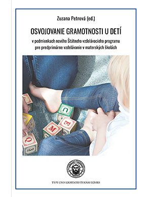 Osvojovanie gramotnosti u detí v podmienkach nového Štátneho vzdelávacieho programu pre predprimárne vzdelávanie v materských školách